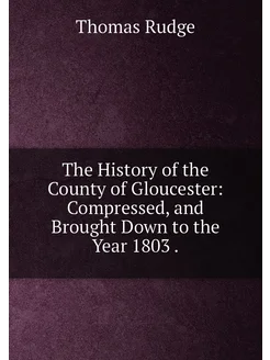 The History of the County of Gloucester Compressed