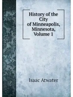 History of the City of Minneapolis, M