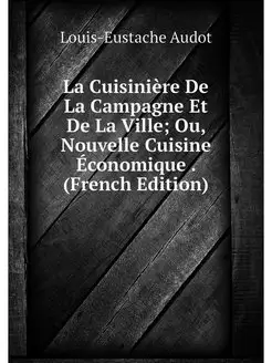 La Cuisiniere De La Campagne Et De La