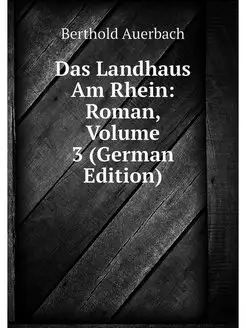 Das Landhaus Am Rhein Roman, Volume