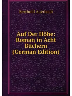 Auf Der Hohe Roman in Acht Buchern (