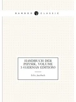 Handbuch Der Physik, Volume 5 (German