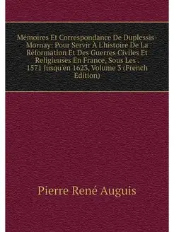 Memoires Et Correspondance De Dupless