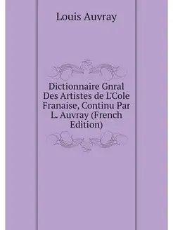 Dictionnaire Gnral Des Artistes de L'