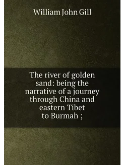 The river of golden sand being the narrative of a j