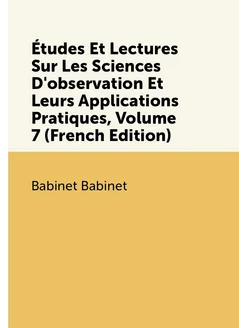 Études Et Lectures Sur Les Sciences D'observation Et