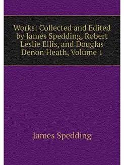 Works Collected and Edited by James