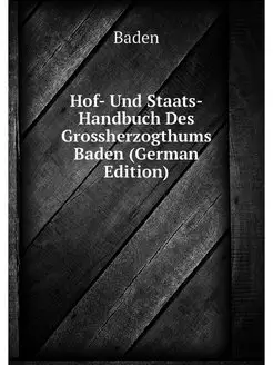 Hof- Und Staats-Handbuch Des Grossher