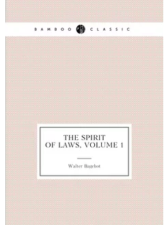 The Spirit of Laws, Volume 1