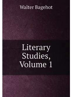 Literary Studies, Volume 1