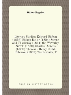 Literary Studies Edward Gibbon (1856) Bishop Butler