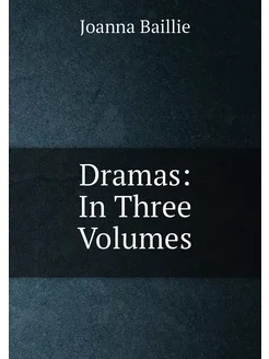 Dramas In Three Volumes