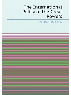 The International Policy of the Great Powers