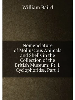 Nomenclature of Molluscous Animals and Shells in the