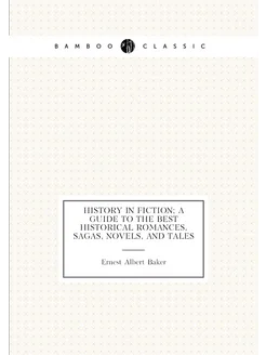 History in fiction a guide to the best historical r