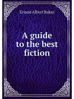 A guide to the best fiction