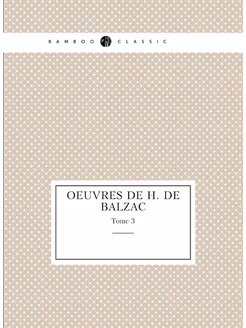 Oeuvres de H. de Balzac. Tome 3