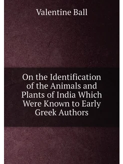 On the Identification of the Animals and Plants of I