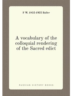 A vocabulary of the colloquial rendering of the Sacr