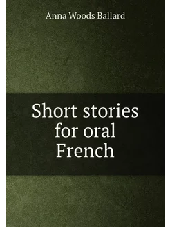 Short stories for oral French