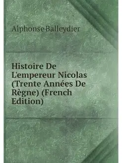 Histoire De L'empereur Nicolas (Trent