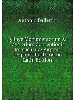 Sylloge Monumentorum Ad Mysterium Con