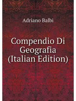 Compendio Di Geografia (Italian Edition)