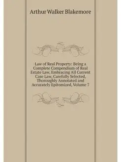 Law of Real Property Being a Complet