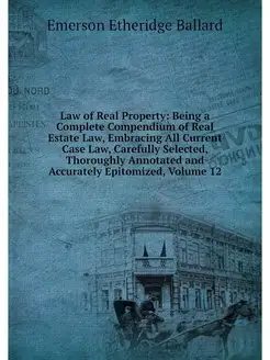 Law of Real Property Being a Complet