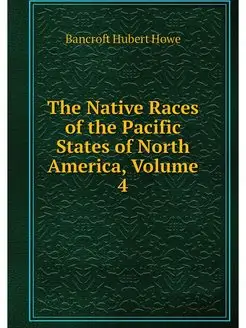 The Native Races of the Pacific State