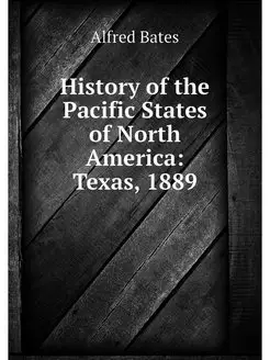 History of the Pacific States of Nort