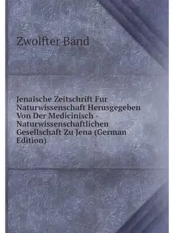 Jenaische Zeitschrift Fur Naturwissen