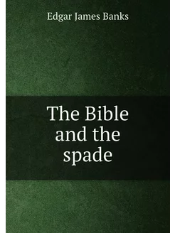 The Bible and the spade