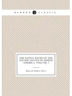 The Native Races of the Pacific State