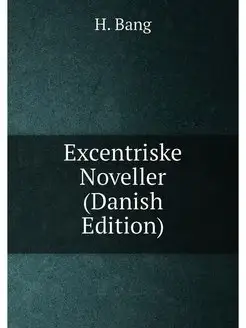 Excentriske Noveller (Danish Edition)