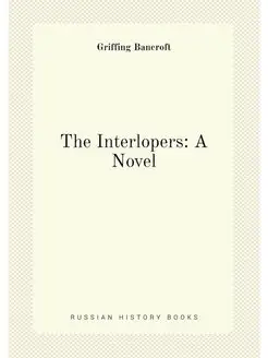 The Interlopers A Novel