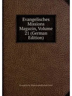 Evangelisches Missions Magazin, Volum