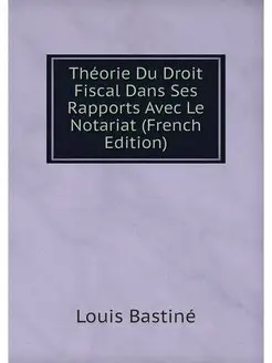 Theorie Du Droit Fiscal Dans Ses Rapp