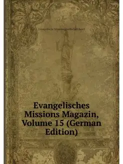 Evangelisches Missions Magazin, Volum