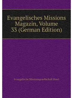 Evangelisches Missions Magazin, Volum