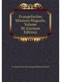 Evangelisches Missions Magazin, Volum