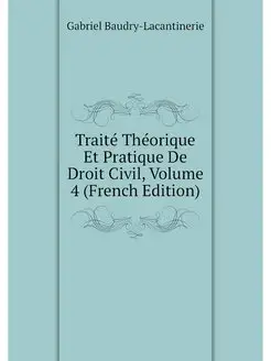 Traite Theorique Et Pratique De Droit