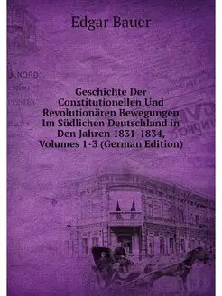 Geschichte Der Constitutionellen Und