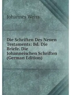 Die Schriften Des Neuen Testaments B