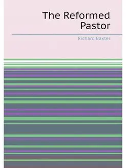 The Reformed Pastor