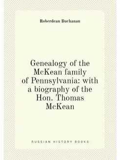 Genealogy of the McKean family of Pennsylvania with