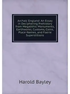 Archaic England An Essay in Decipher