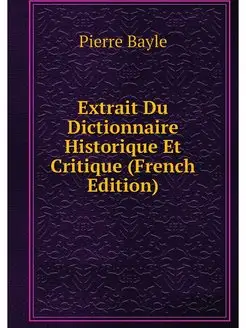 Extrait Du Dictionnaire Historique Et