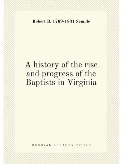 A history of the rise and progress of the Baptists i