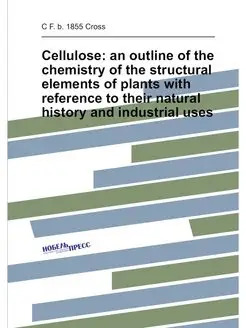 Cellulose an outline of the chemistry of the struct